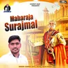 About Maharaj Surajmal Song